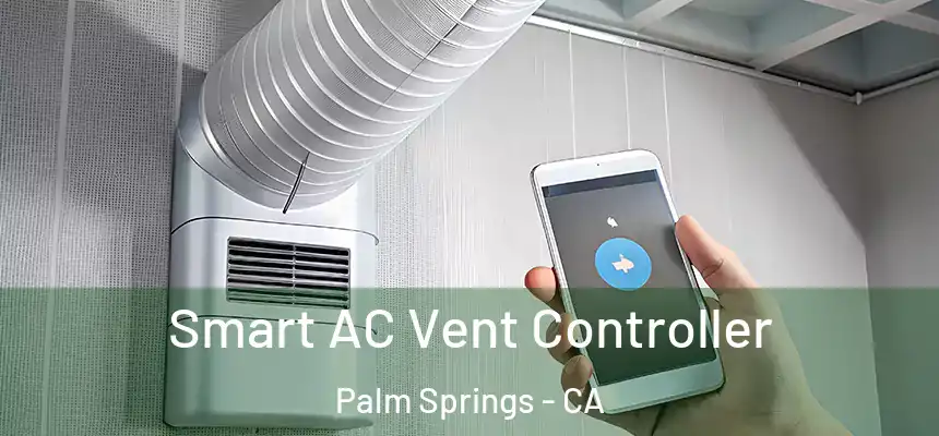  Smart AC Vent Controller Palm Springs - CA